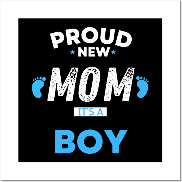 proud new mom its a boy shirt "  Its A Boy Pregnancy  " Neowestvale, little one,newborn Wall Art by Maroon55